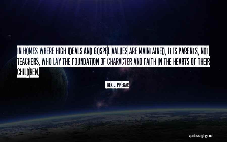 Foundation Of Faith Quotes By Rex D. Pinegar Foundation Of Faith Quotes By Rex D. Pinegar