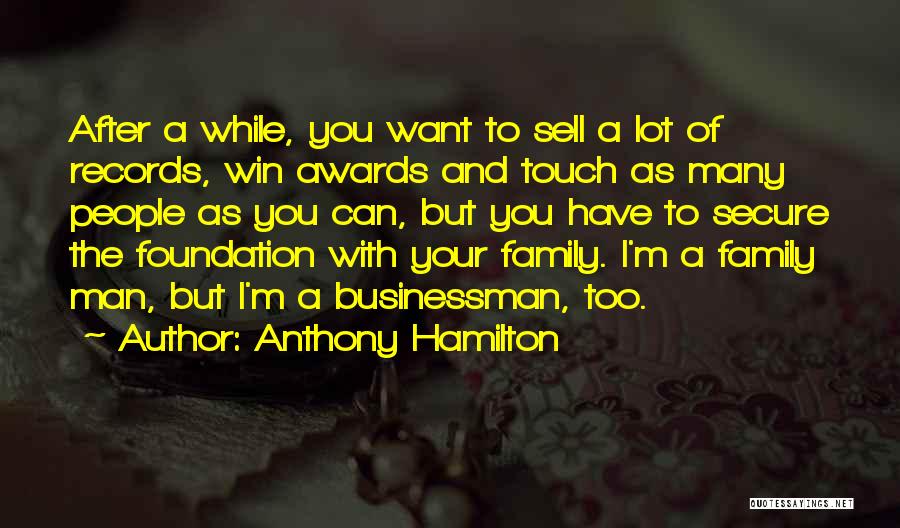 Foundation Of Family Quotes By Anthony Hamilton