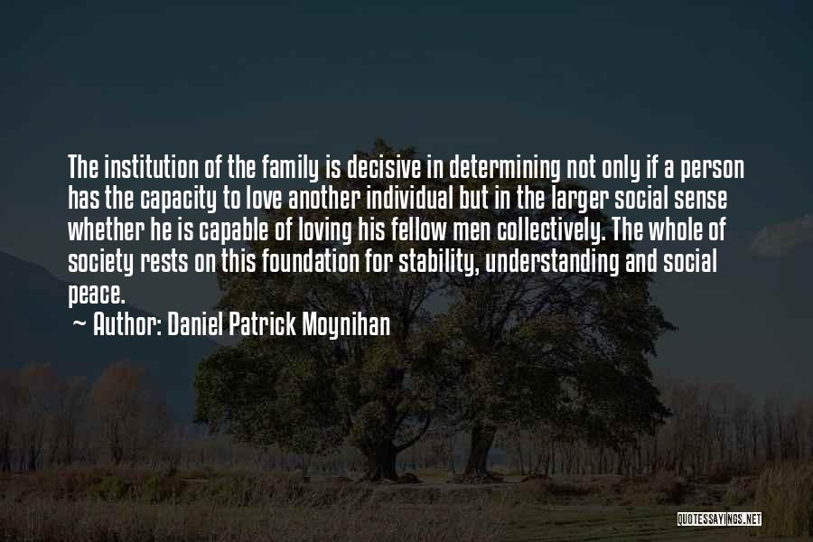 Foundation Of Family Quotes By Daniel Patrick Moynihan
