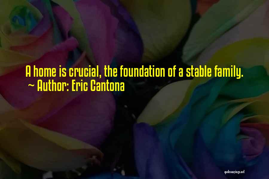 Foundation Of Family Quotes By Eric Cantona