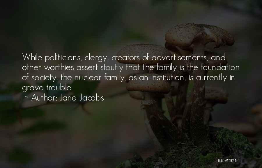 Foundation Of Family Quotes By Jane Jacobs