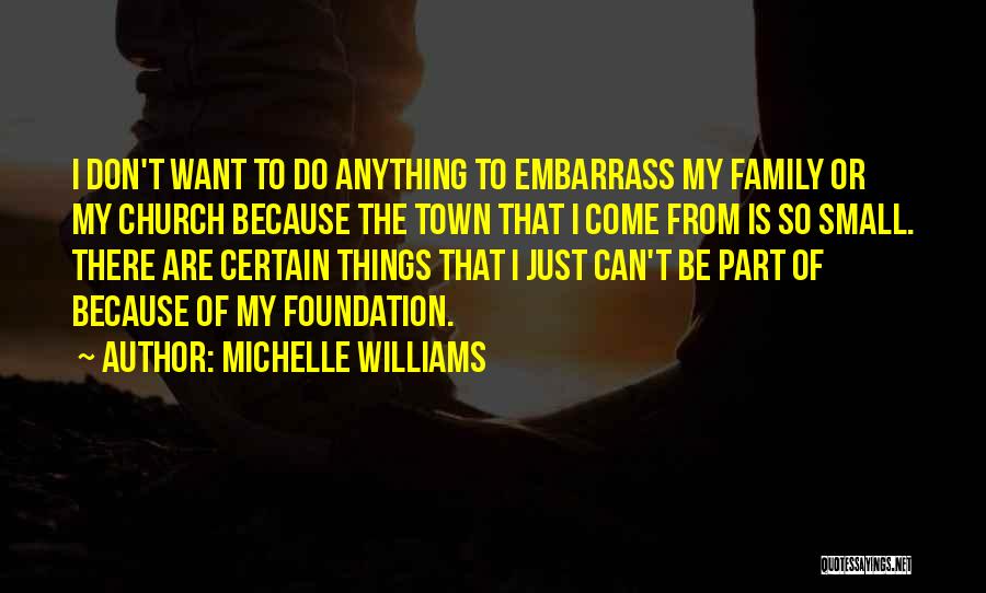 Foundation Of Family Quotes By Michelle Williams