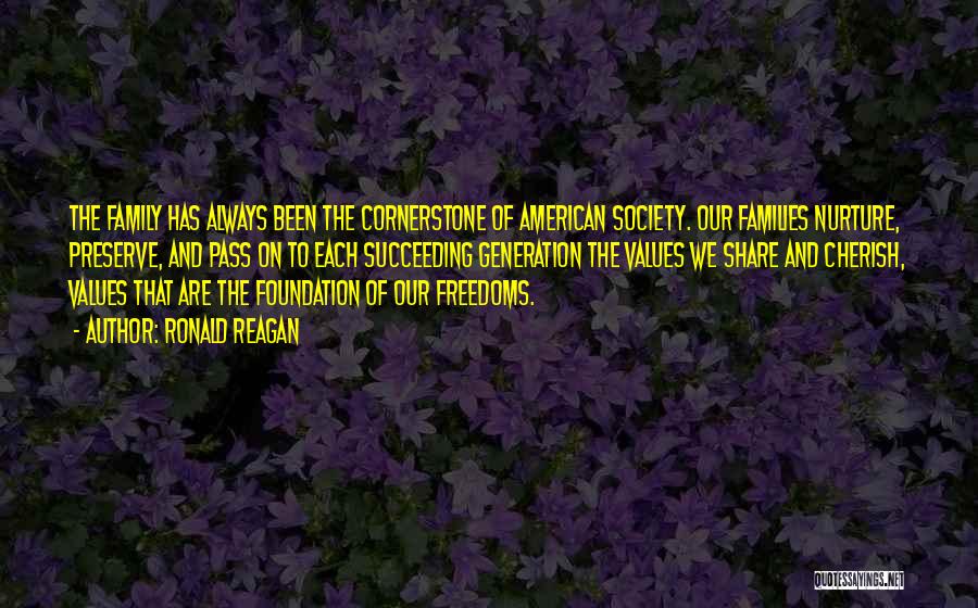 Foundation Of Family Quotes By Ronald Reagan