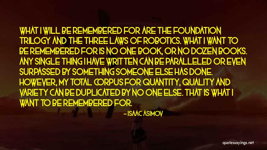 Foundation Trilogy Quotes By Isaac Asimov