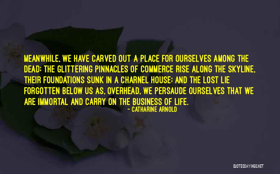 Foundations For Life Quotes By Catharine Arnold Foundations For Life Quotes By Catharine Arnold