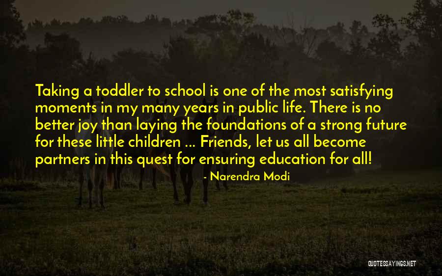 Foundations For Life Quotes By Narendra Modi Foundations For Life Quotes By Narendra Modi