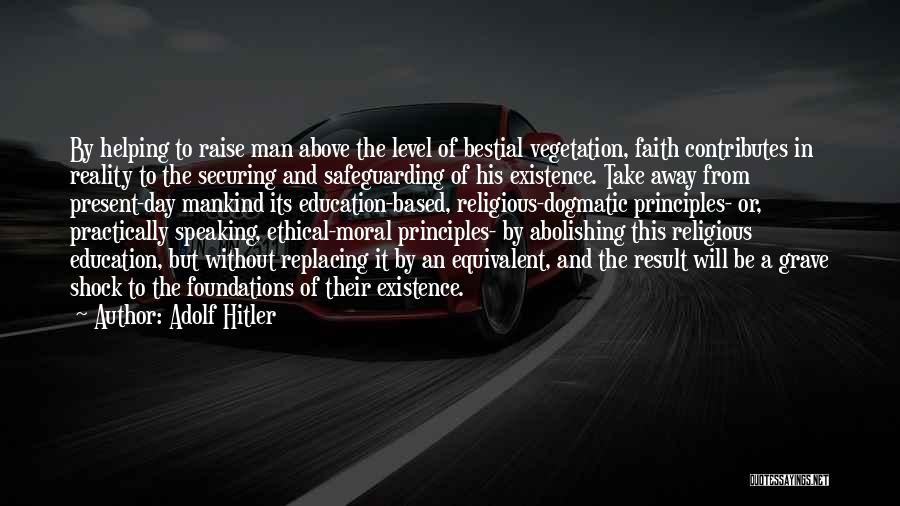Foundations Of Education Quotes By Adolf Hitler