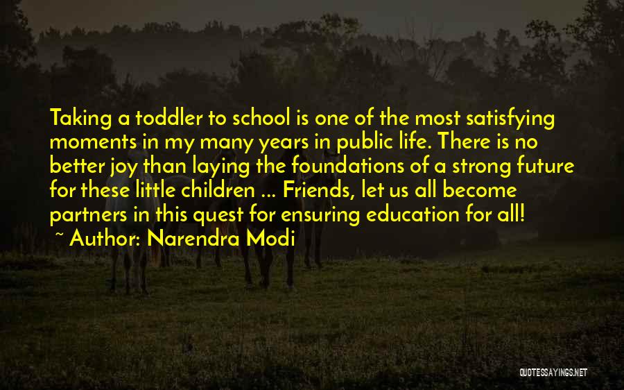 Foundations Of Education Quotes By Narendra Modi