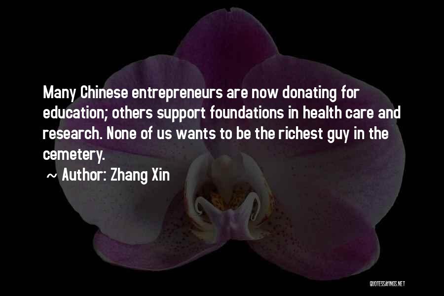 Foundations Of Education Quotes By Zhang Xin