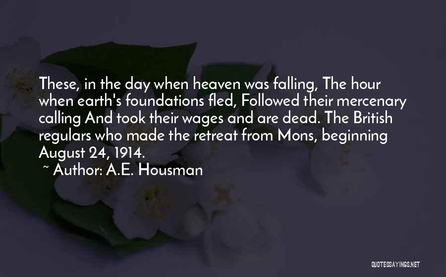 Foundations Quotes By A.E. Housman