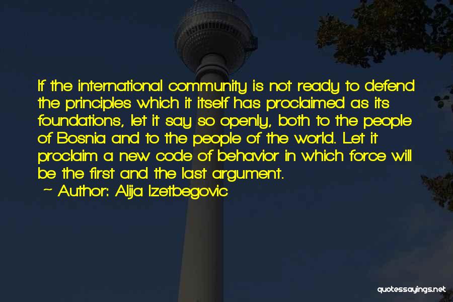 Foundations Quotes By Alija Izetbegovic