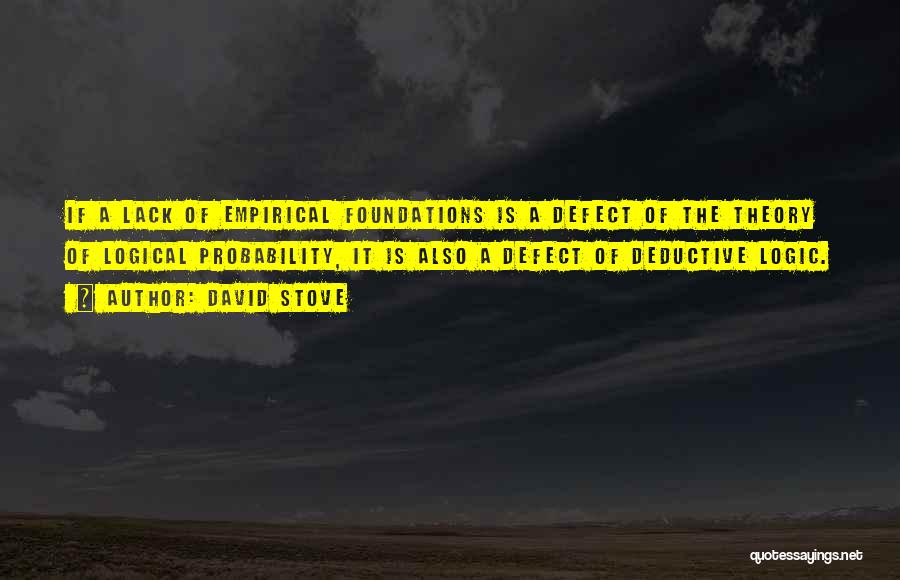 Foundations Quotes By David Stove