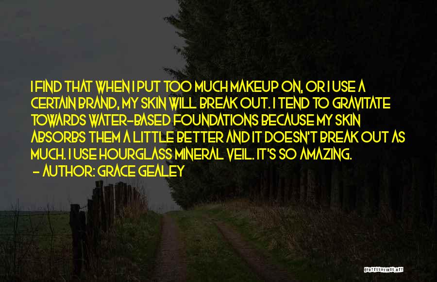 Foundations Quotes By Grace Gealey