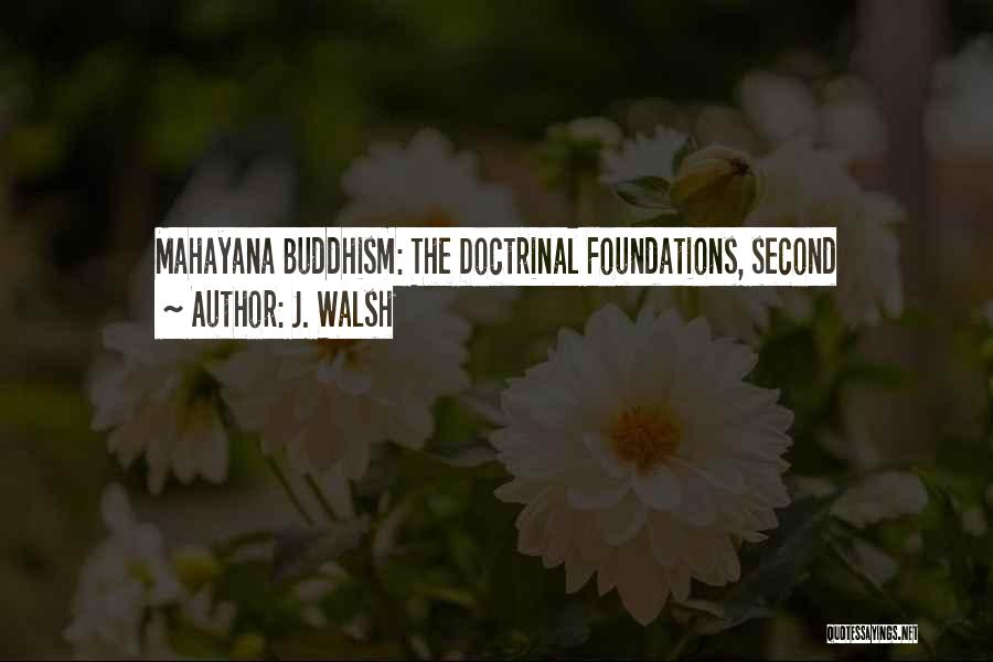 Foundations Quotes By J. Walsh