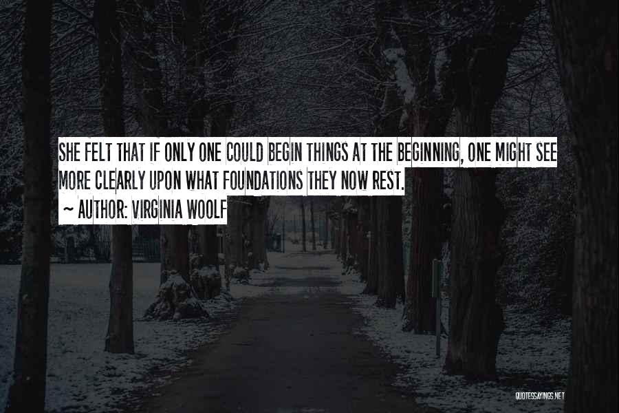 Foundations Quotes By Virginia Woolf