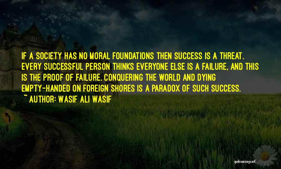 Foundations Quotes By Wasif Ali Wasif