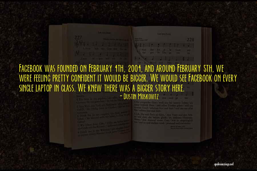 Founded In Quotes By Dustin Moskovitz Founded In Quotes By Dustin Moskovitz