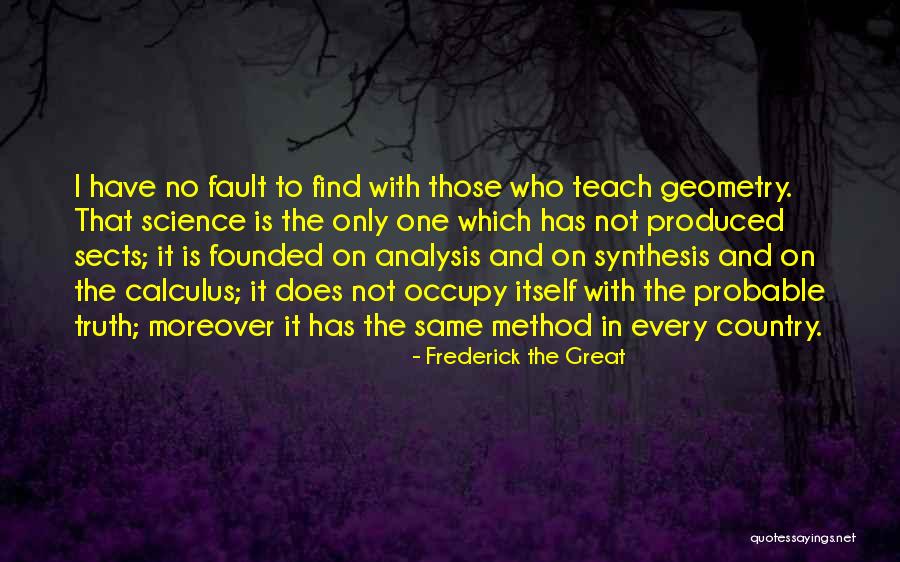 Founded In Truth Quotes By Frederick The Great Founded In Truth Quotes By Frederick The Great
