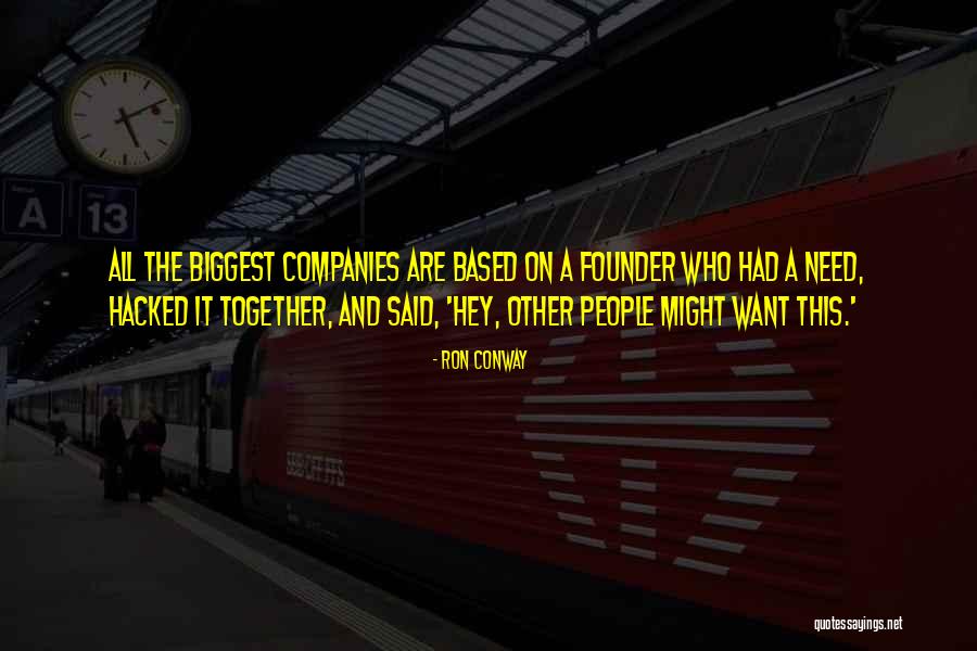 Founder Quotes By Ron Conway Founder Quotes By Ron Conway