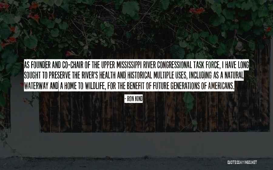 Founder Quotes By Ron Kind Founder Quotes By Ron Kind