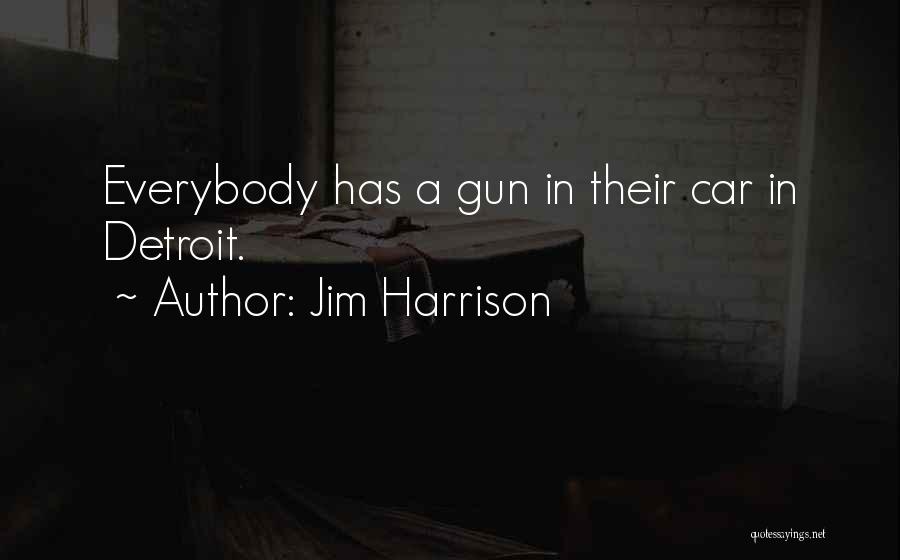 Founders And Patriots Quotes By Jim Harrison
