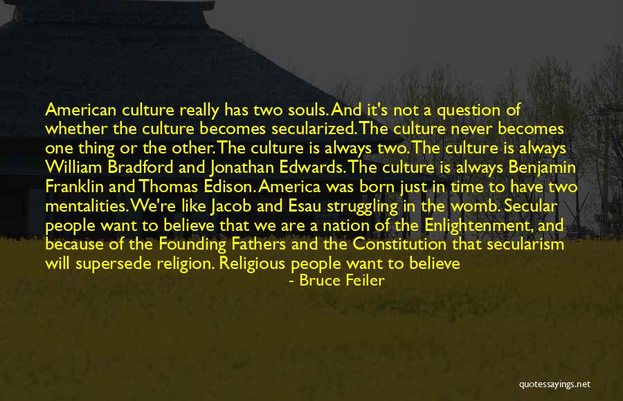 Founding America Quotes By Bruce Feiler