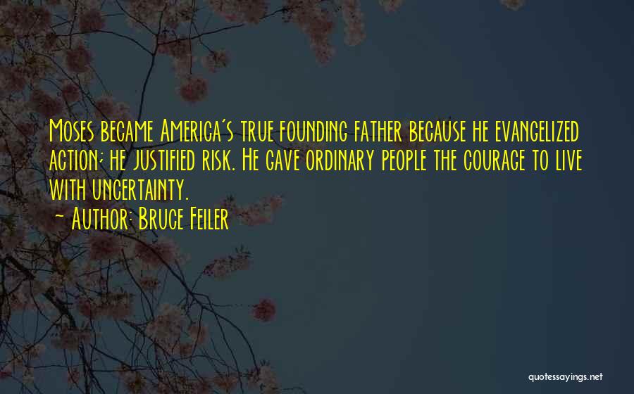 Founding America Quotes By Bruce Feiler