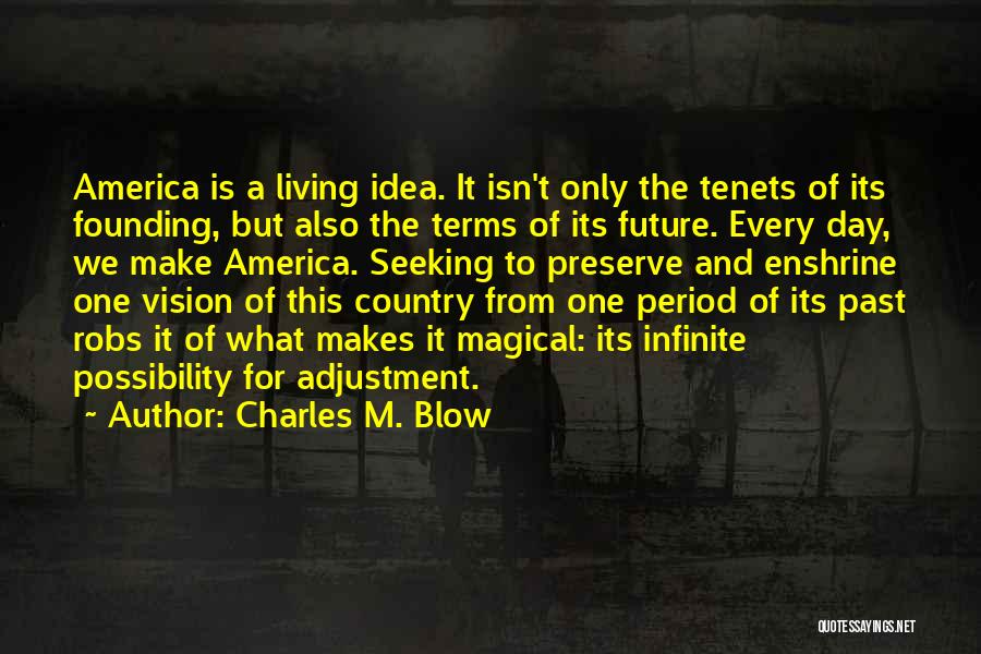 Founding America Quotes By Charles M. Blow
