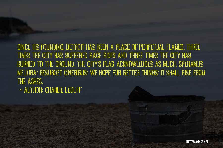 Founding America Quotes By Charlie LeDuff