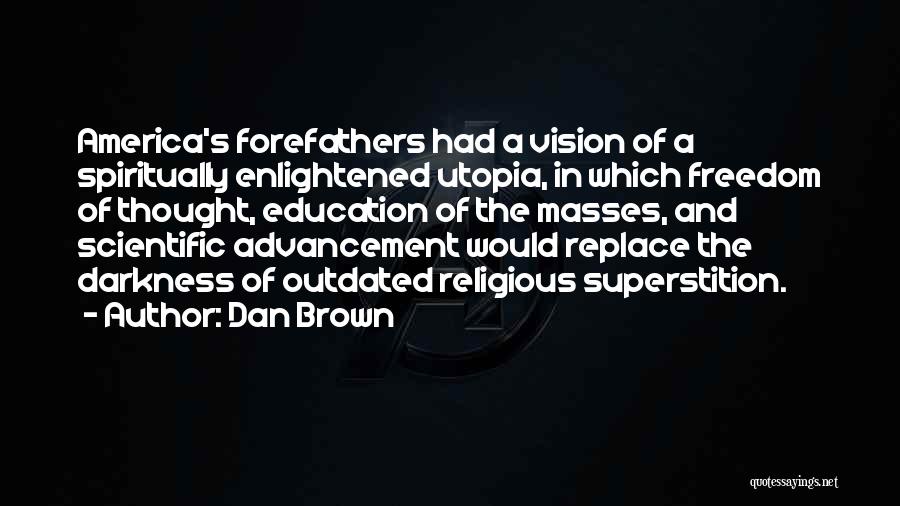 Founding America Quotes By Dan Brown