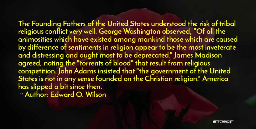 Founding America Quotes By Edward O. Wilson