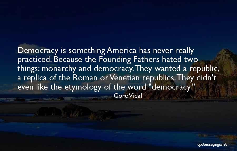 Founding America Quotes By Gore Vidal