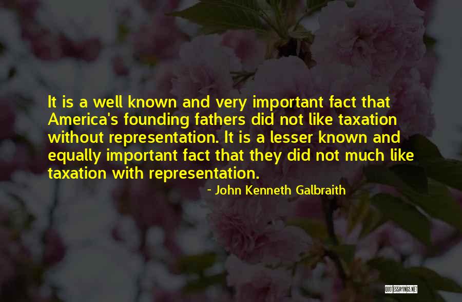 Founding America Quotes By John Kenneth Galbraith