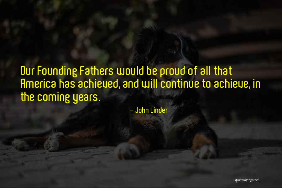 Founding America Quotes By John Linder