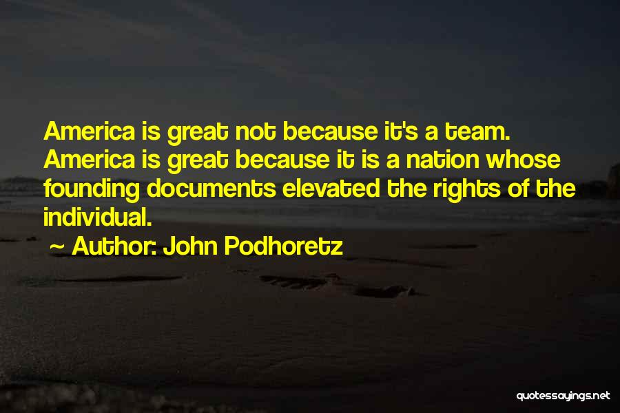 Founding America Quotes By John Podhoretz