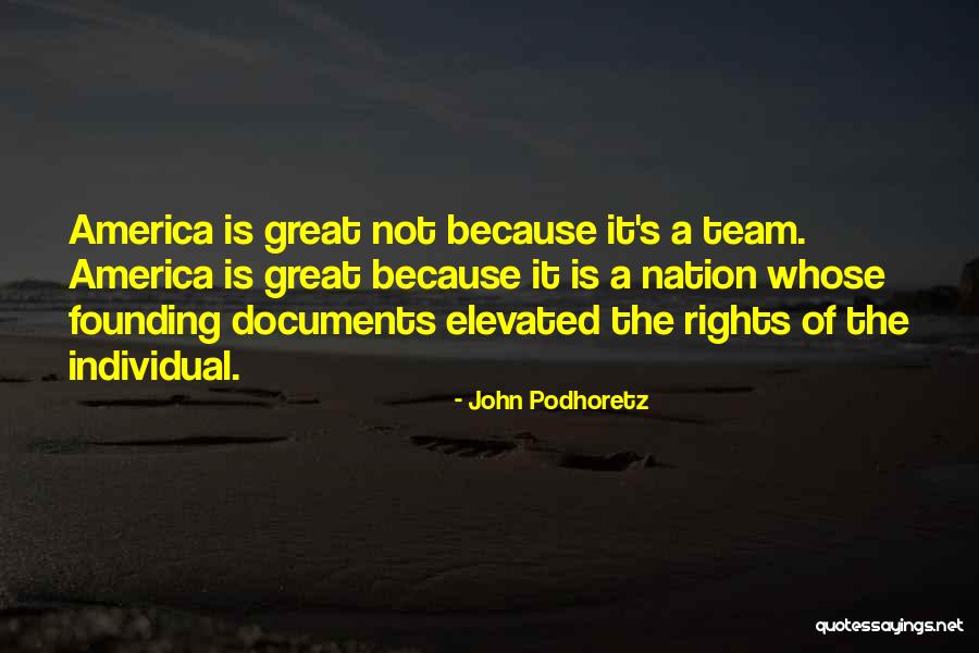 Founding America Quotes By John Podhoretz