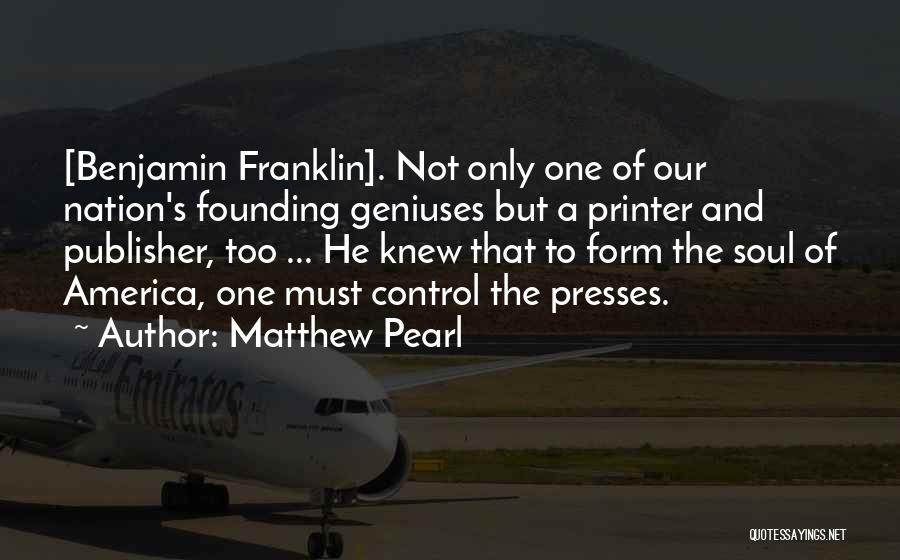 Founding America Quotes By Matthew Pearl