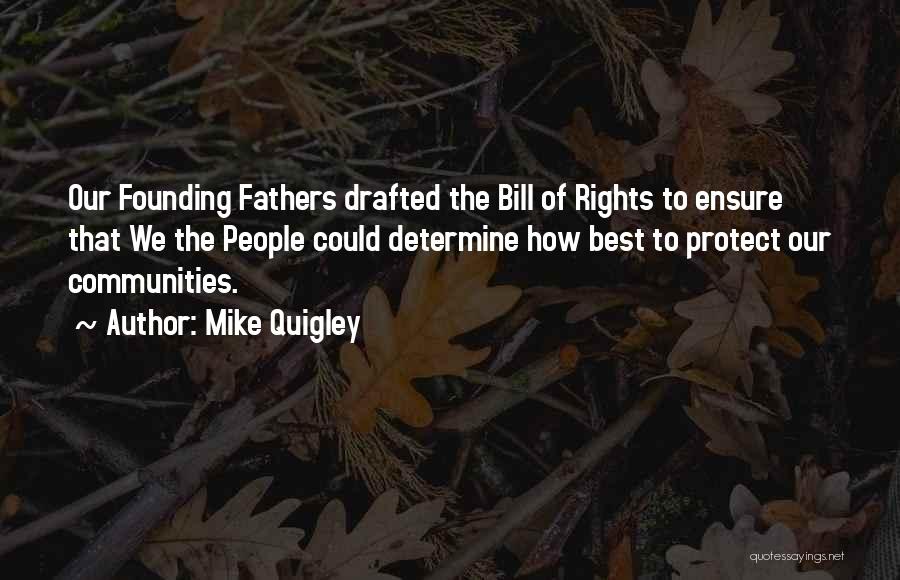 Founding Fathers Bill Of Rights Quotes By Mike Quigley