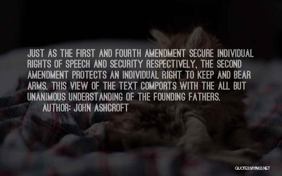 Founding Fathers Fourth Amendment Quotes By John Ashcroft