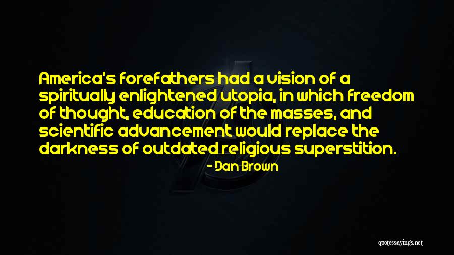 Founding Fathers Freedom Of Religion Quotes By Dan Brown Founding Fathers Freedom Of Religion Quotes By Dan Brown