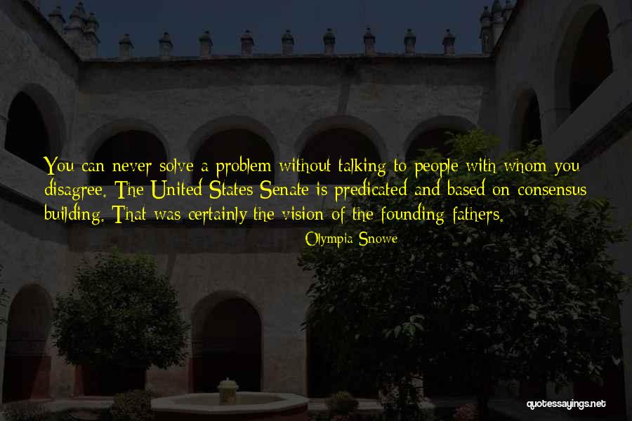 Founding Fathers Of The United States Quotes By Olympia Snowe Founding Fathers Of The United States Quotes By Olympia Snowe
