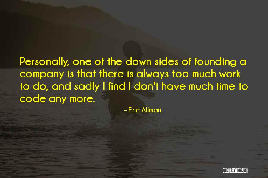 Founding Time Quotes By Eric Allman Founding Time Quotes By Eric Allman