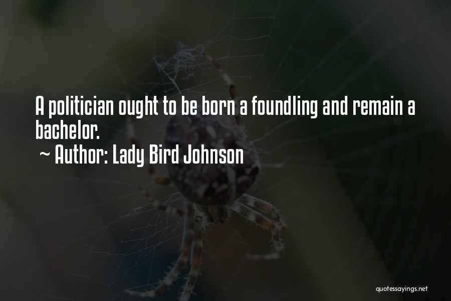 Foundling Quotes By Lady Bird Johnson