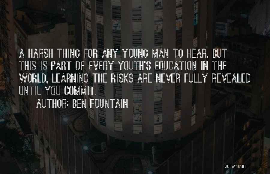 Fountain Of Youth Quotes By Ben Fountain