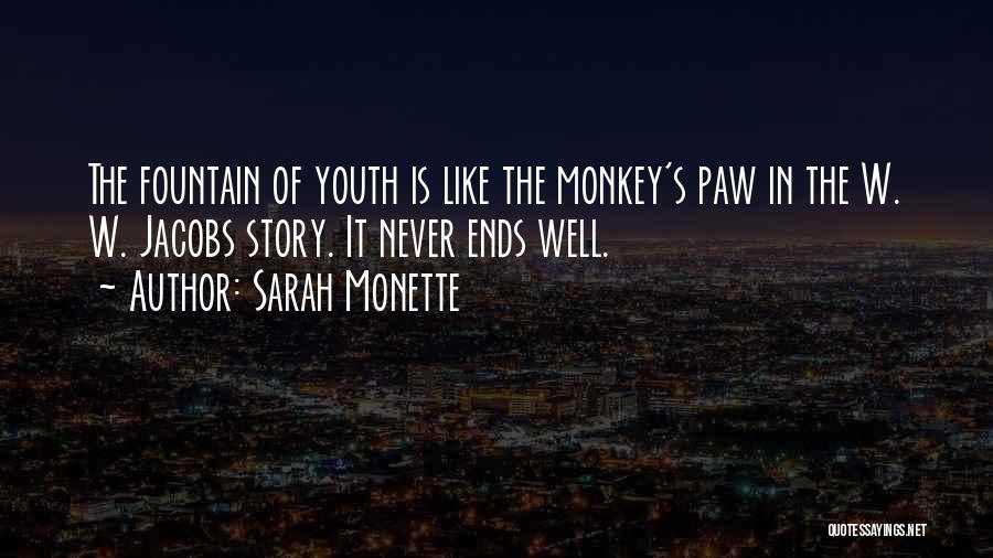 Fountain Of Youth Quotes By Sarah Monette