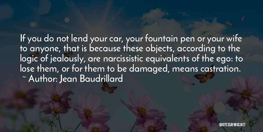 Fountain Pen Quotes By Jean Baudrillard