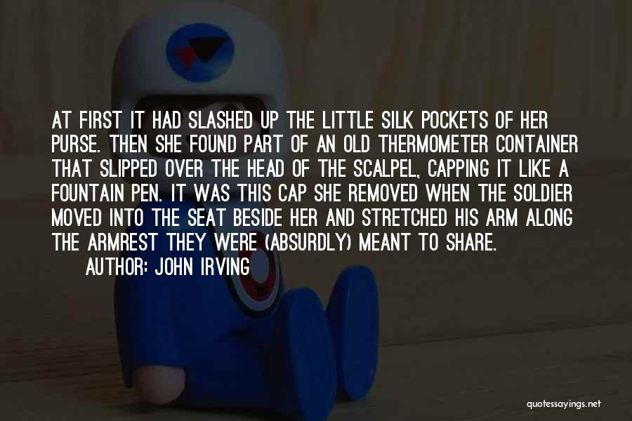 Fountain Pen Quotes By John Irving