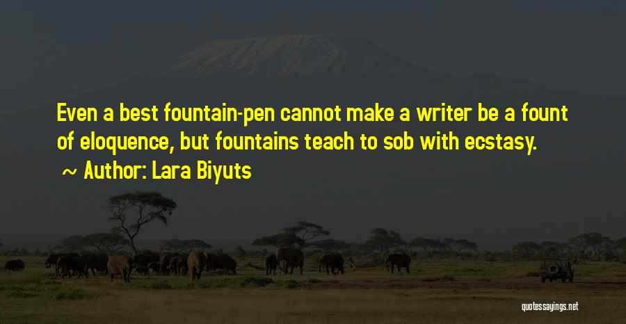 Fountain Pen Quotes By Lara Biyuts