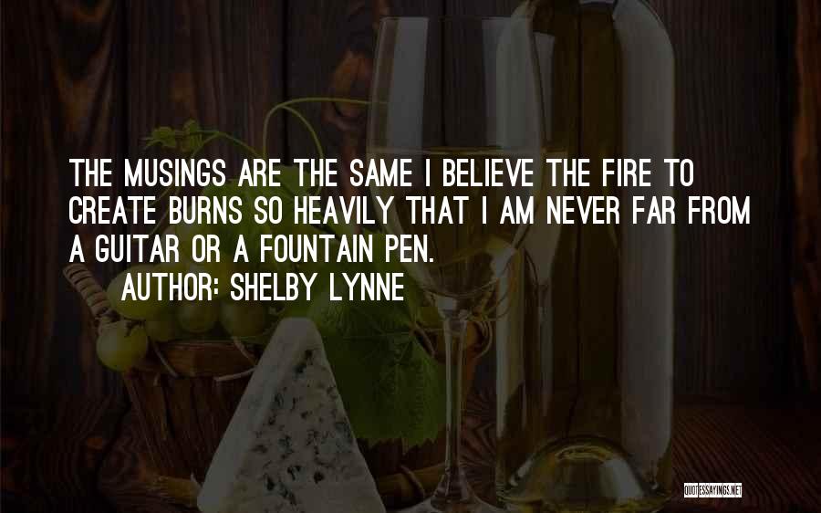 Fountain Pen Quotes By Shelby Lynne