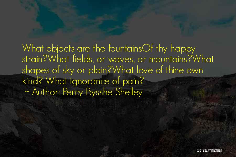 Fountains And Love Quotes By Percy Bysshe Shelley